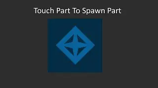 Touch Part To Spawn Part | Roblox Studio Tutorial