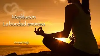 Meditación La Bondad Amorosa