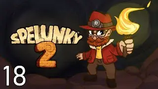 MAKING DEREK LAUGH! - Let's Play Spelunky 2 - PC Gameplay Part 18
