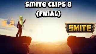 My Final Smite Clips Video
