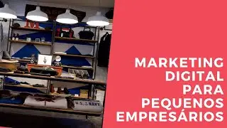 Marketing Digital para Pequenos Empresários