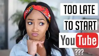 Is it too late to start Youtube in 2021?