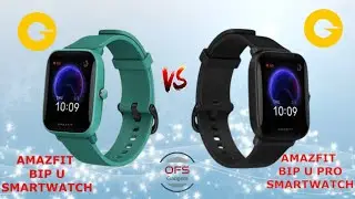 Amazfit Bip U Smartwatch vs Amazfit Bip U Pro Smartwatch