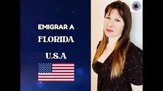 BENEFICIOS de Emigrar a FLORIDA, ESTADOS UNIDOS (MIAMI) 🇺🇸
