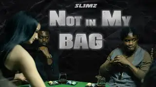 Slimz - Not In My Bag [Music Video]