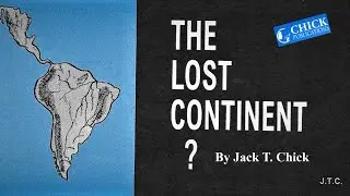 Chick Tracts - The Lost Continent?