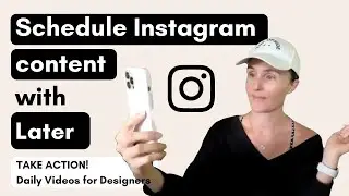 How to batch your Instagram content with Later | Take Action Daily Videos for Designers