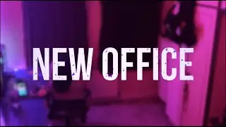 NEW OFFICE!!?!