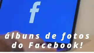 como baixar álbuns de fotos no facebook