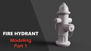 Autodesk Maya - Fire Hydrant - Modeling - Part 1
