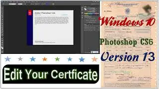 How to Edit your Document & Old Certificate || Photoshop CS6 v13.1.2 x64 EXTENDED