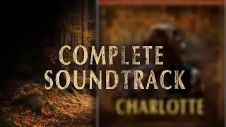 Charlotte Soundtrack (2023) | Eric Gordon Berg - Complete OST