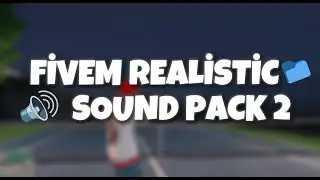 🔥FIVEM SOUND PACK 2 2025 | Ultimate Realistic Sounds 🔥