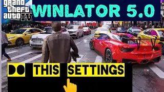 This settings to make your GTA IV run  ON WINLATOR AND NOT CRASH | WINLATOR PC AND EMULATOR