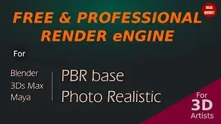 Free & Professional Render Engine for Blender, 3DMax, Maya