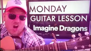 How To Play Monday Guitar Imagine Dragons // easy guitar tutorial beginner lesson chords