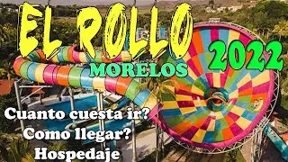 EL ROLLO parque acuático Morelos Cuanto cuesta ir y como llegar?