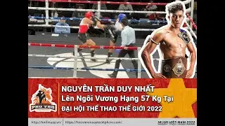 Nguyễn Trần Duy Nhất Tung Cước Suýt Knock Out đối thủ tại Chung Kết WG 2022