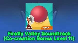 Rolling Sky - Firefly Valley Soundtrack (Co-creation Bonus Level 11)