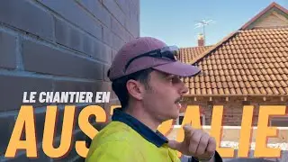 Je t'emmène sur le chantier en AUSTRALIE  - PVT Australie - Episode 4