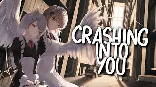 「Nightcore」 Crashing Into You - 4URA, BrillLion & Haley Maze ♡ (Lyrics)