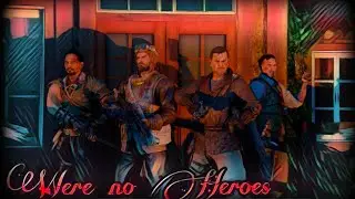 “We're No Heroes.” - A Black Ops 3 Zombies Tribute