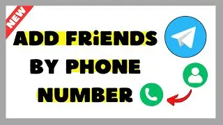 How to Add Friends by Phone Number on Telegram (Android & iOS) - 2026 Guide