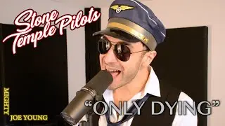 Stone Temple Pilots - Only Dying (Rock Cover)
