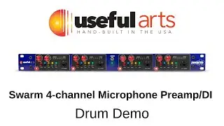 Demo | Useful Arts Swarm 4-channel Microphone Preamp/DI