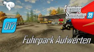 Farming Simulator 22 | Neues Vom Feld | #017 Fuhrpark Aufwerten [BLIND] [DEUTSCH] [LETS PLAY]