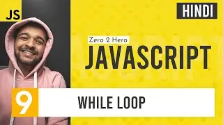 JavaScript While Loop | JavaScript Complete Course for Beginner in Hindi | 2021