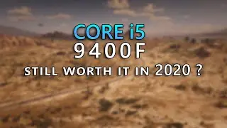 Intel Core i5 9400F | 6 Cores / 6 Thread CPU still worth it in 2020 ?