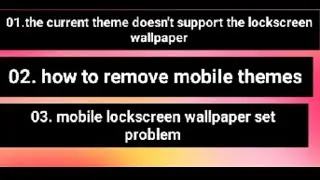 the current theme doesn't support changing the lockscreen wallpaper how to remove theme frome mobile