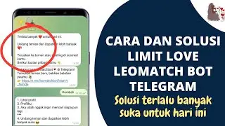 CARA Mengatasi Limit Leomatch Bot | Solusi Mengatasi Terlalu Banyak Suka Hari Ini