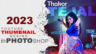 youtube Thumbnail Desing in Photoshop 2023 | YouTube Thumbnail Desing in Leptop