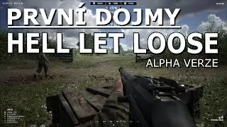 První dojmy - Hell Let Loose (Alpha verze)
