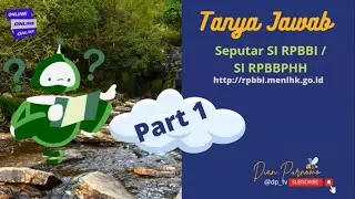 Tanya Jawab Seputar SI RPBBI/SI RPBBPHH part 1