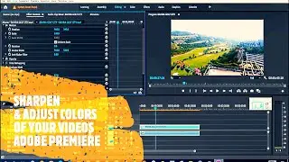 How to sharpen videos| Adobe premiere | How to adjust colors