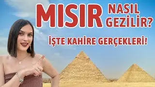 Kahire Nasıl Gezilir? | Piramidin İçine Girdik | Tursuz Kahire Gezi Rehberi