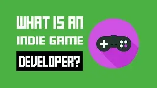 What Is An Indie Game Developer? Do Bigger Budget Studios Count?