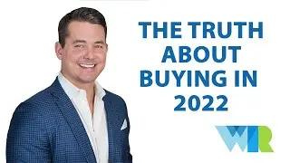 The Truth About Buying in 2022