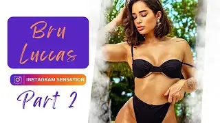 Bru Luccas (Part 2): The Incredible Life of the Brazilian Fitness Model