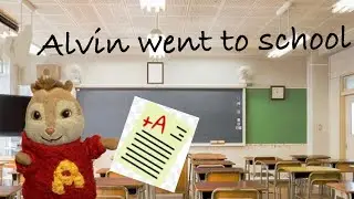 Alvin went to school