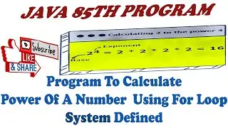 java 85th program|| Program to calculate power of a number for loop system defined|| 