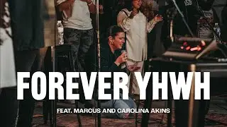 Forever YHWH (feat. @marcusandcarolinamusic) | Live at The District Collab