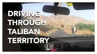 Driving through Taliban territory in Afghanistan