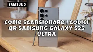 Come scansionare i codici QR Samsung Galaxy S25 Ultra - Scanner QR