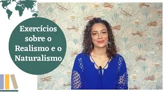 REALISMO E NATURALISMO: RESOLUÇÃO DE EXERCÍCIOS