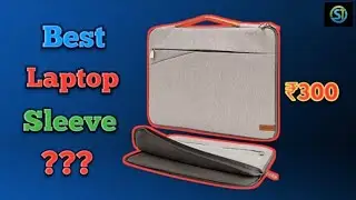Best Laptop Sleeve Under 300 | Budget-Friendly Laptop Accessories