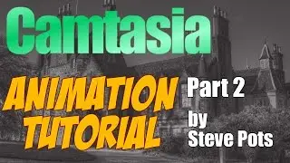 Camtasia Animation Tutorial - Free Download Part 2